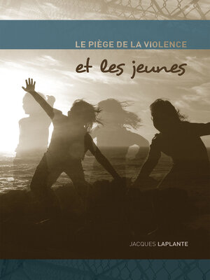 cover image of Le Piège de la violence et les jeunes
